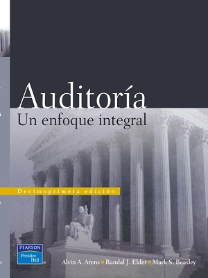 Auditoria un enfoque integral - Alvin Arens - Decimoprimera Edicion